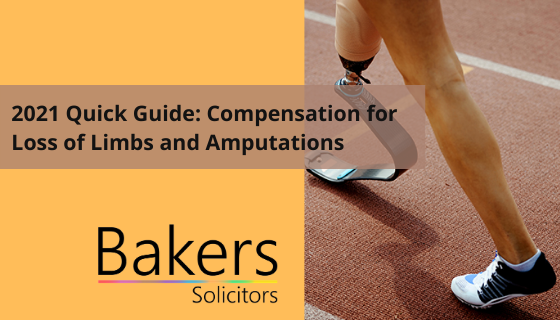 2021 Quick Guide: Compensation for Loss of Limbs and Amputations