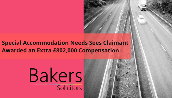 Special Accommodation Needs Sees Claimant Awarded an Extra £802,000 Compensation